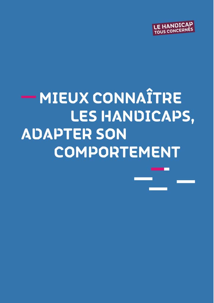 Mieux connaître les handicapés, adapter son comportement